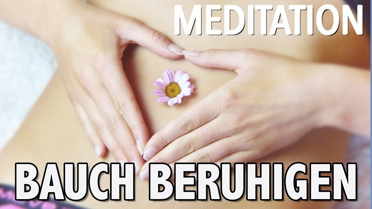 Meditation: Unruhe im Bauch | Magen-Darm-Probleme durch Anspannung & Nervosität