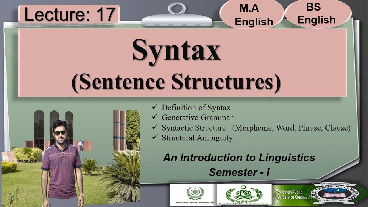 Syntax | Syntactic Analysis | Structural Ambiguity | Lecture: 17 (Linguistics -I)