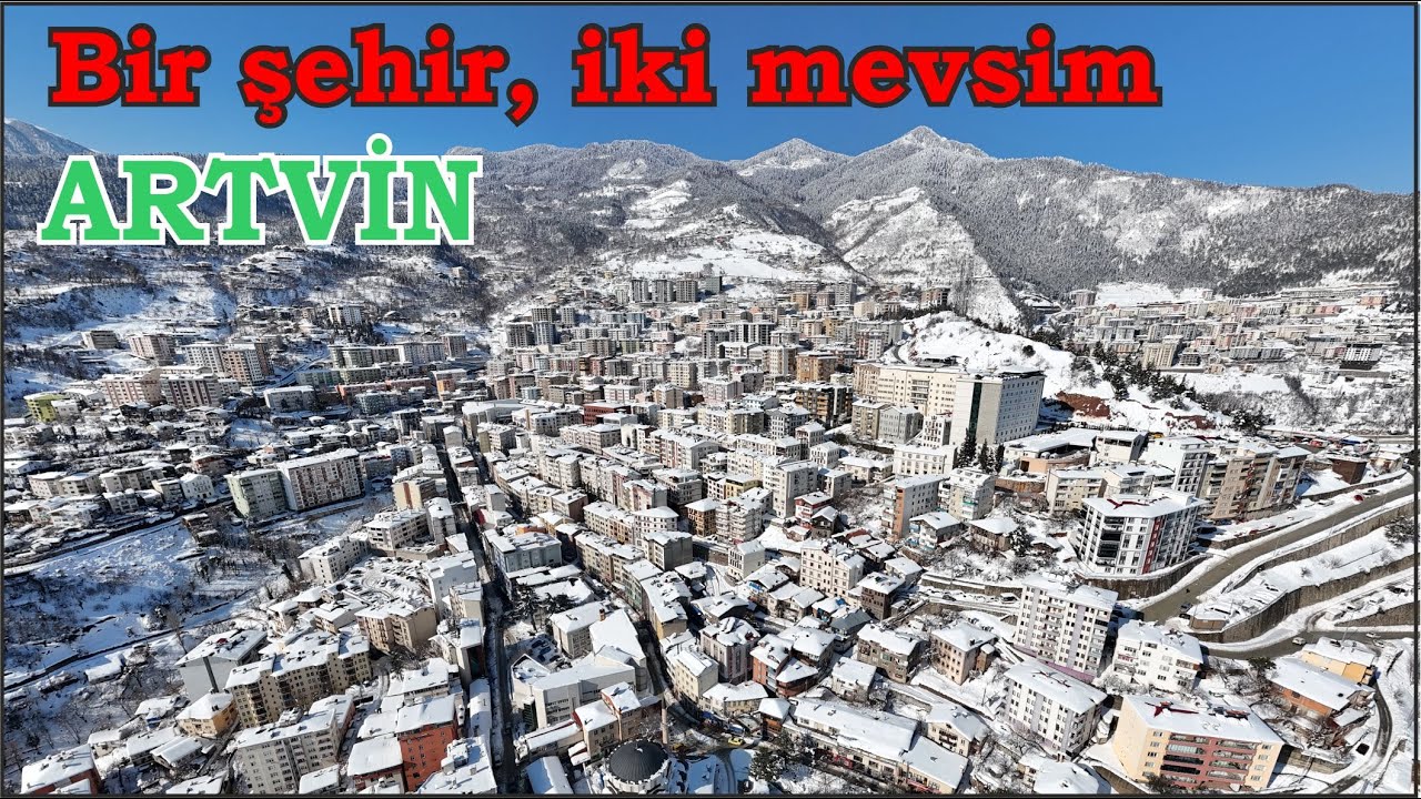 Bir şehir iki mevsim: Artvin