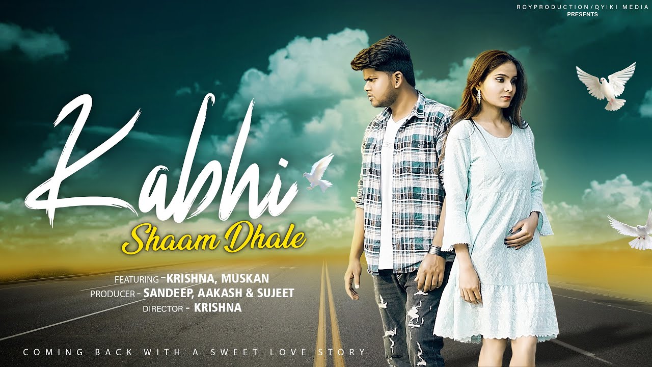 Kabhi Shaam Dhale (Official Video) Jaani | Mohammad Faiz | Full Video Krishna & Muskan Royproduction