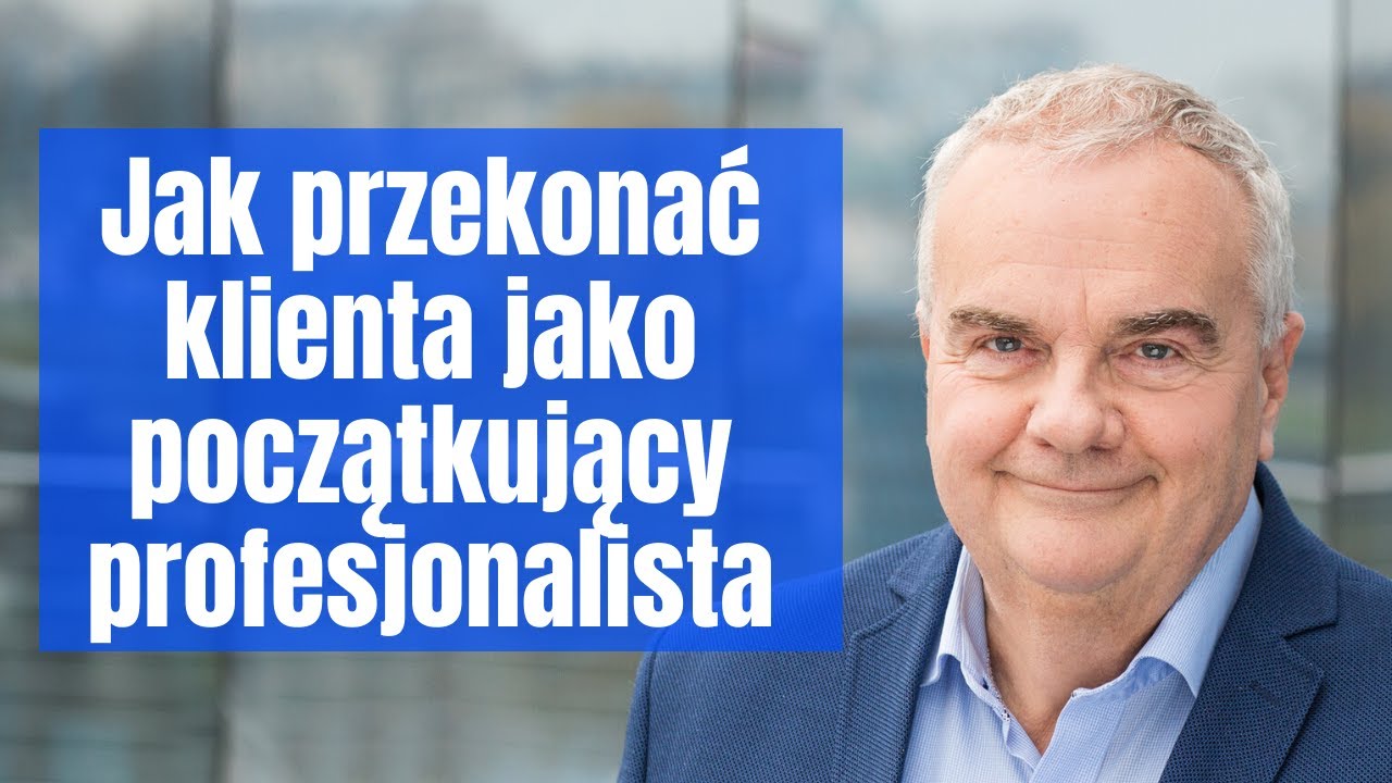 Jak przekonać klienta jako początkujący profesjonalista z niewielkim doświadczeniem?