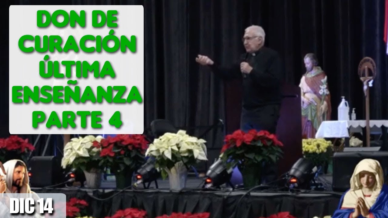 Don de Curación - Última Catequesis - parte 4 - padre Dario Betancourt