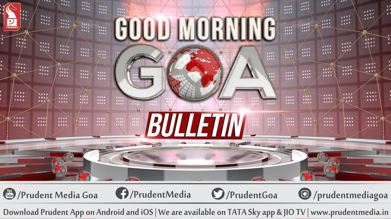 GOOD MORNING GOA AT 7 AM | Prudent Media Goa