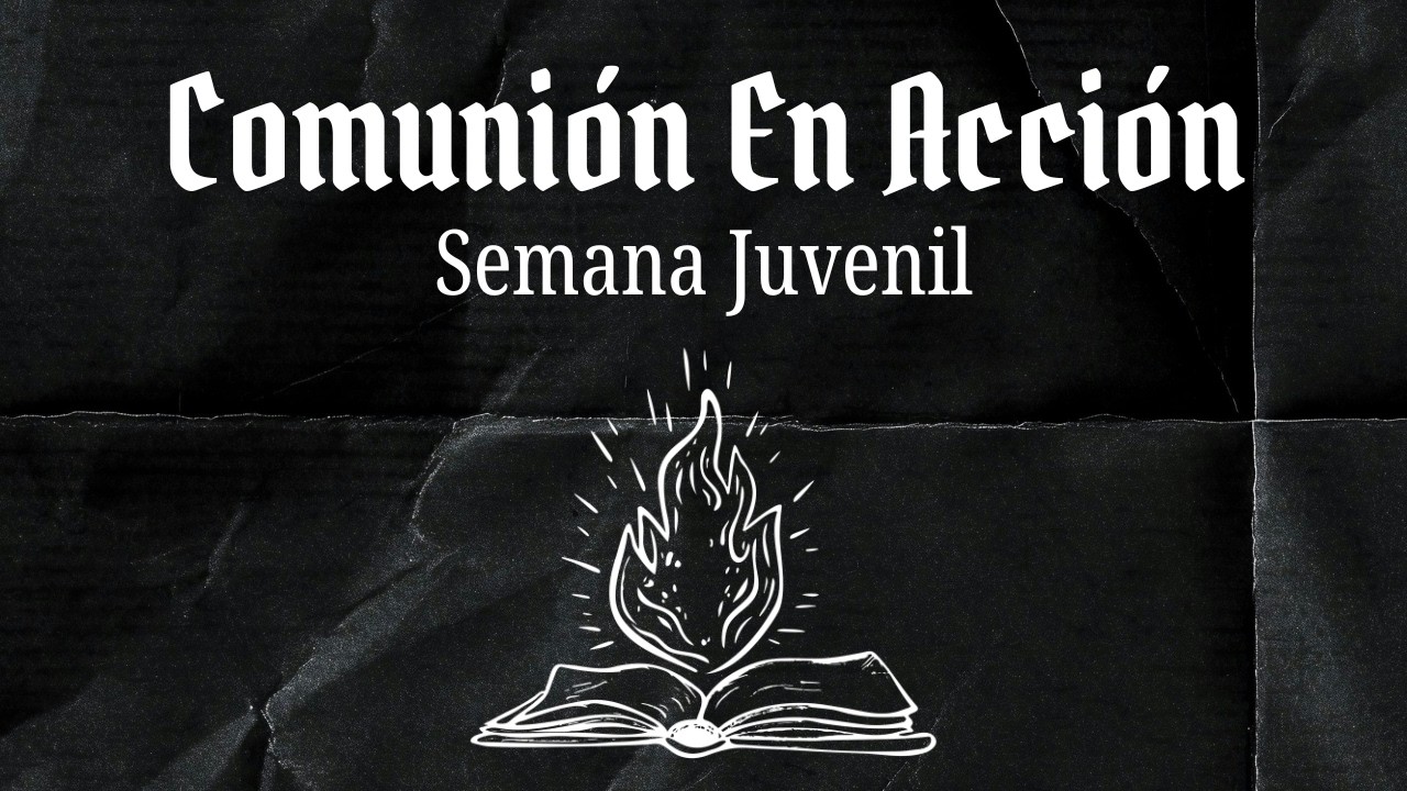 Semana Juvenil- Communio en Accion - Dia 3 - 3/16/26