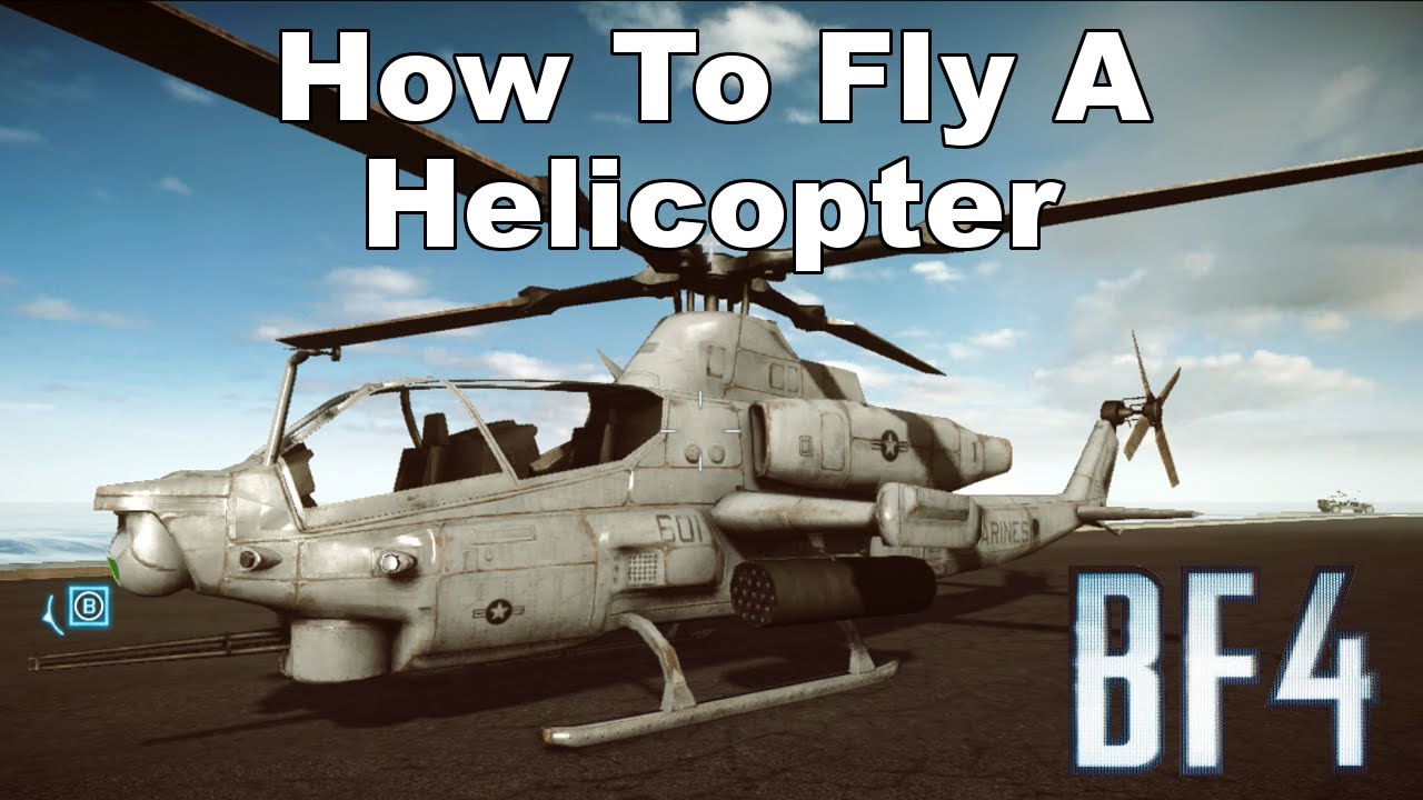 Battlefield 4 - How To Fly A Helicopter
