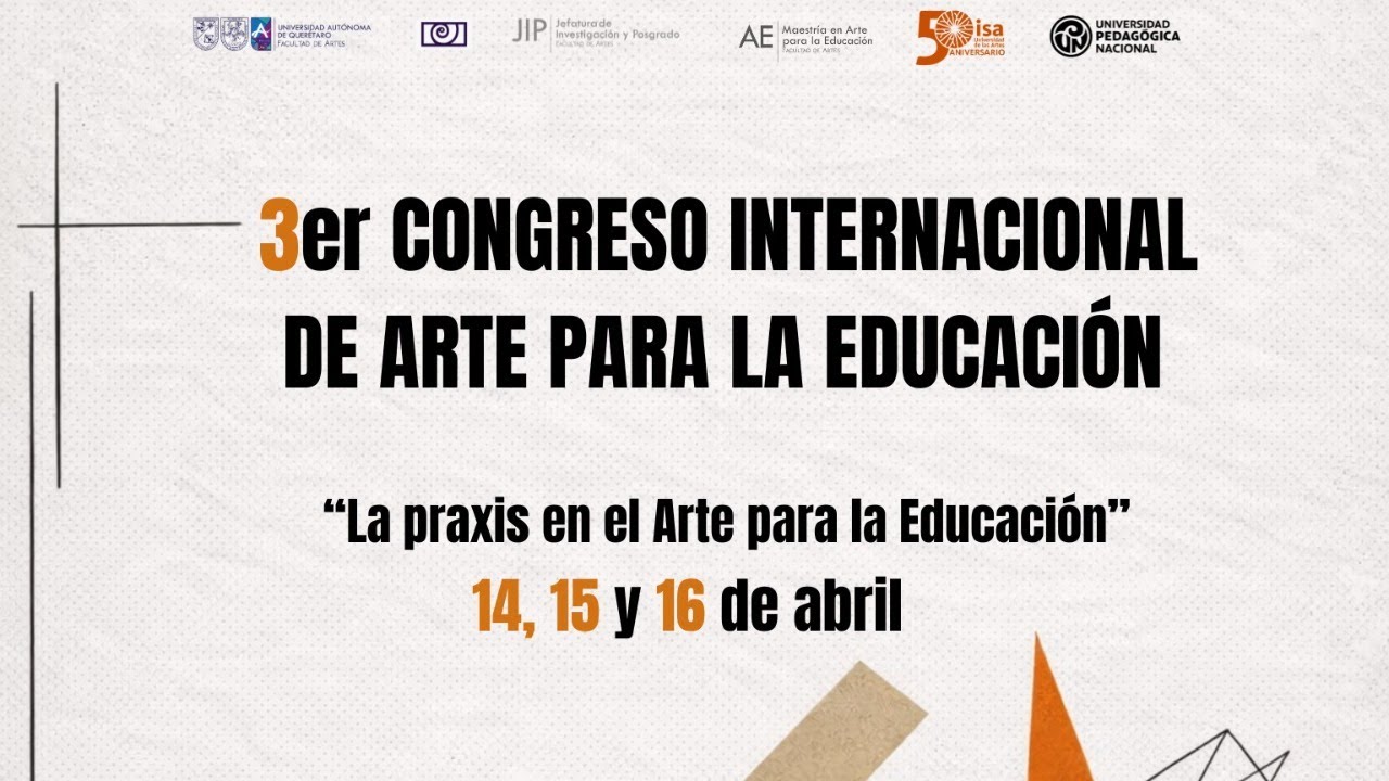 3er. Congreso Internacional de Arte para la Educaci&oacute;n- Inauguraci&oacute;n Congreso.