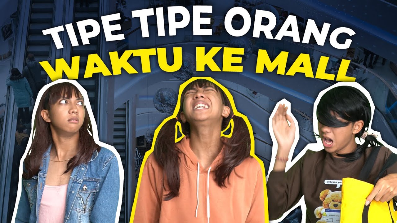 TIPE TIPE ORANG KE MALL