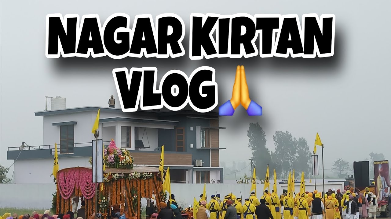 NagarKirtan vlog🙏🙏#punjab #viralvlog #viralvideo #video #punjabihindivlogs 