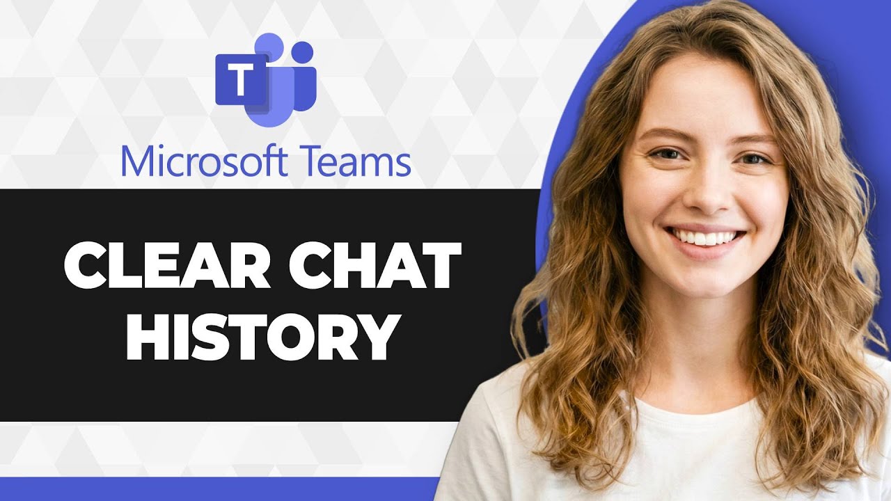 How to Clear Microsoft Teams Chat History (Full 2026 Guide)
