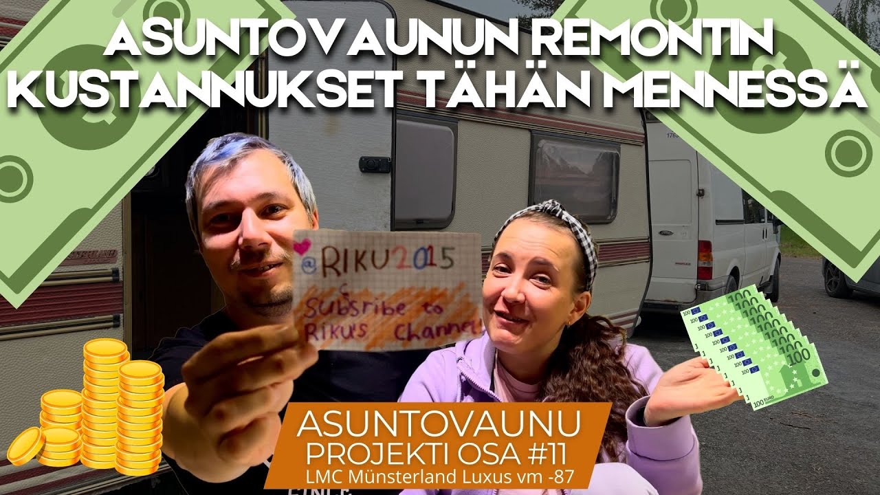 Asuntovaunun Korjaus #11 Rahaa palanut!  Asuntovaunun remontin kustannukset tähän mennessä