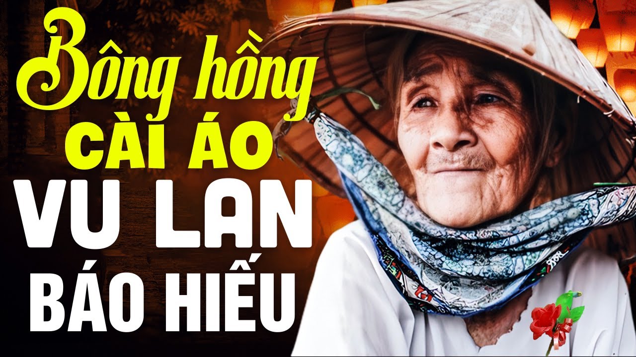 NHẠC VU LAN BÁO HIẾU 2024 - Bông Hồng Cài Áo | Nhạc Vu Lan Báo Hiếu Hay Nhất 2024