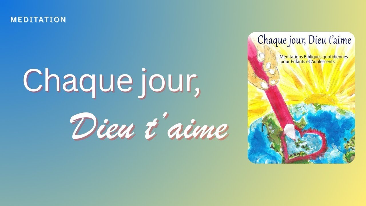 Chaque jour, Dieu taime 46