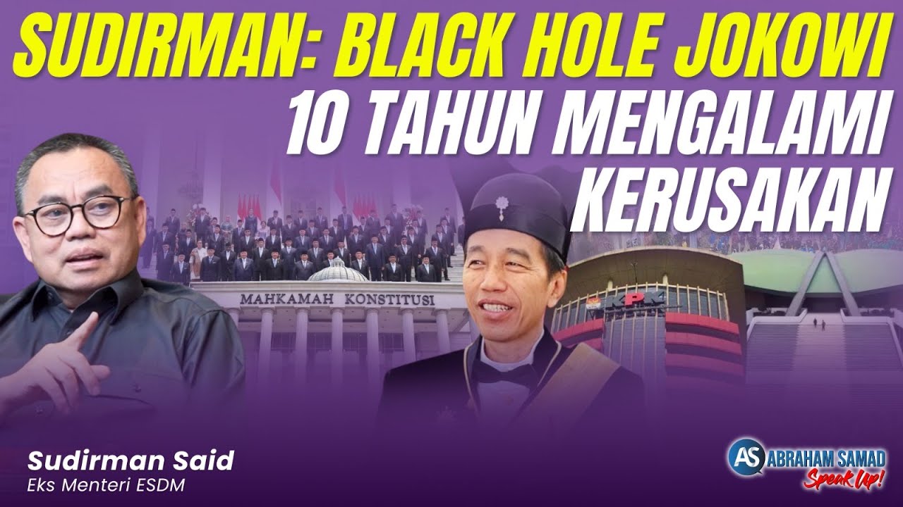 Sudirman Said: di Tangan Jokowi 10 Tahun Mengalami Kerusakan. Terjadi Black Hole | #SPEAKUP