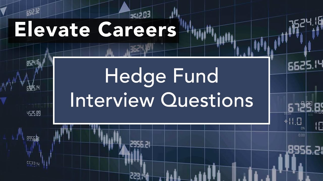 Hedge Fund Interview Questions | Elevate Career Network