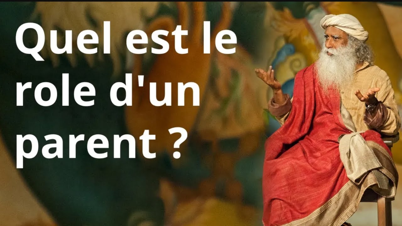 Quel est le rôle d'un parent ?