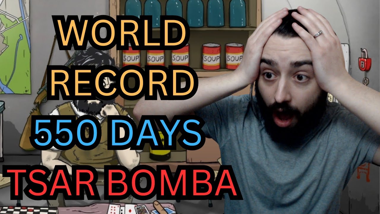 [Former WR] 550 Days Tsar Bomba Longest Survival | 60 Seconds! Reatomized