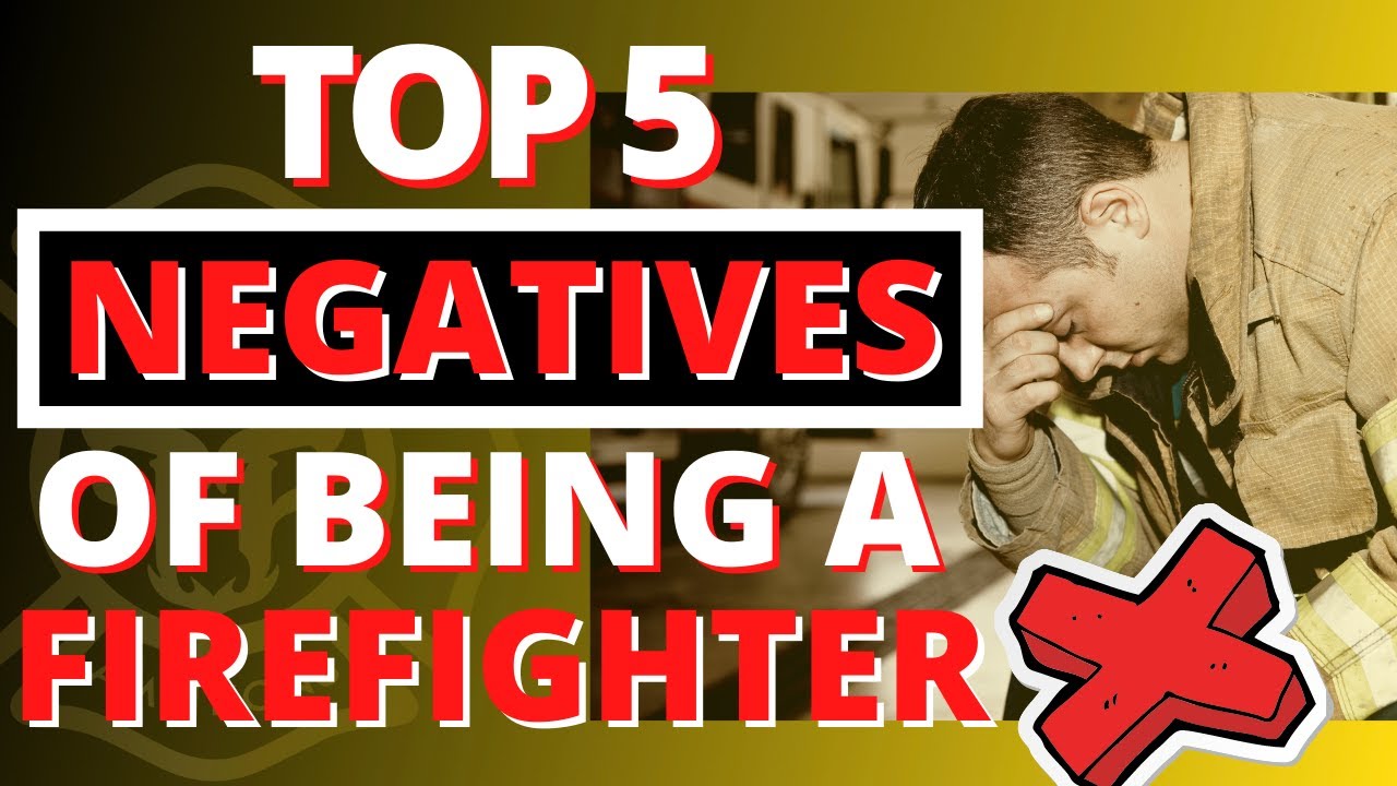 Top 5 Negatives Of Becoming A Firefighter | The Reality Of Being A Firefighter On The Job