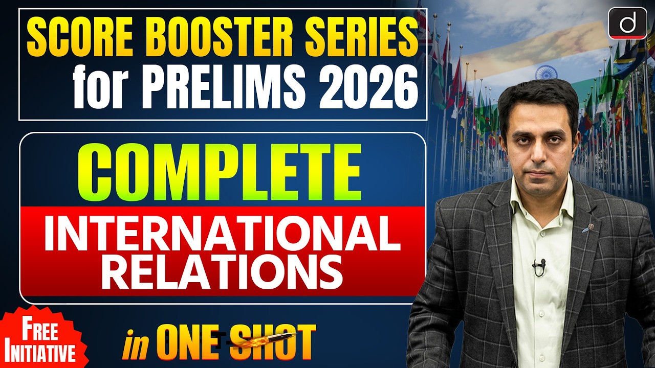 Important IR Topics for UPSC Prelims 2026 | Map | Score Booster Series | Drishti IAS English