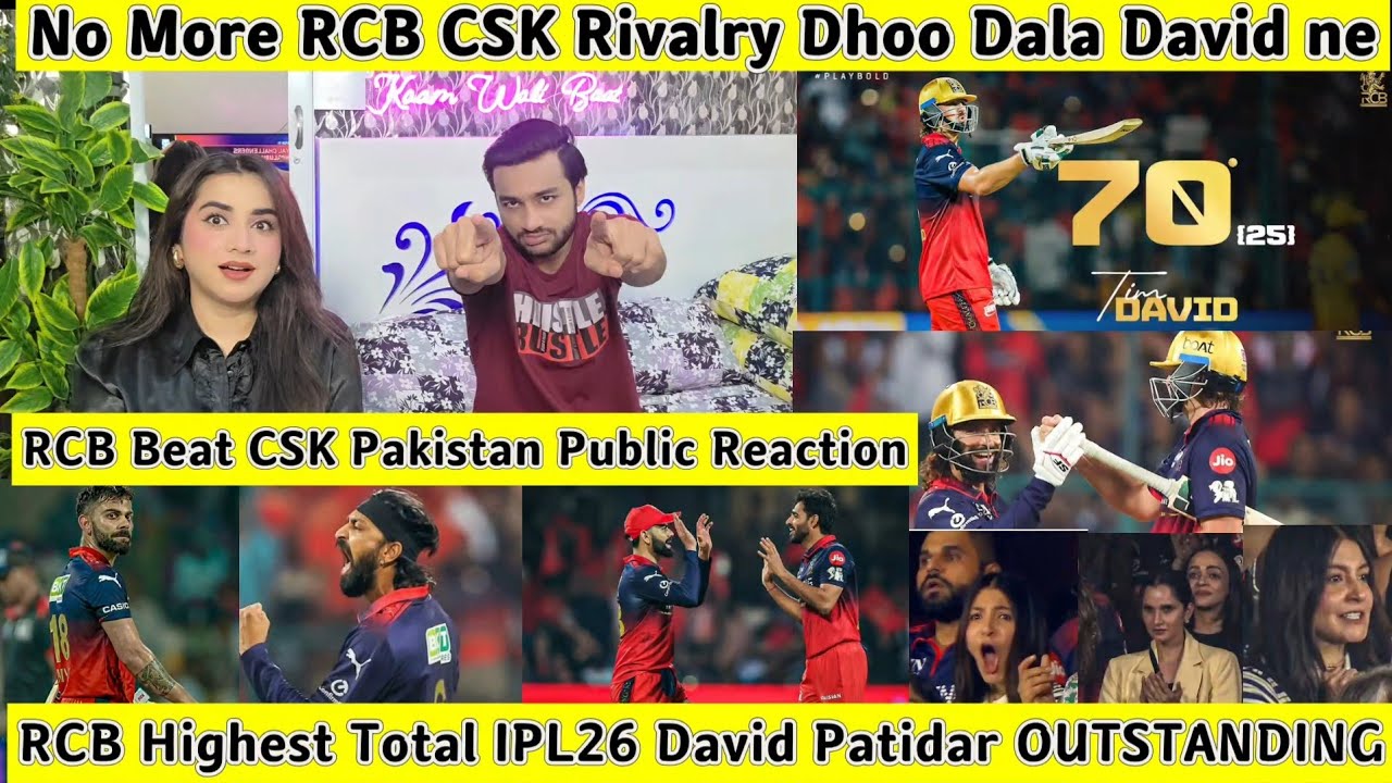 RCB Beat CSK is IPL ka Highest Total Banaya David Patidar OUTSTANDING Innings Pak Public Reaction 