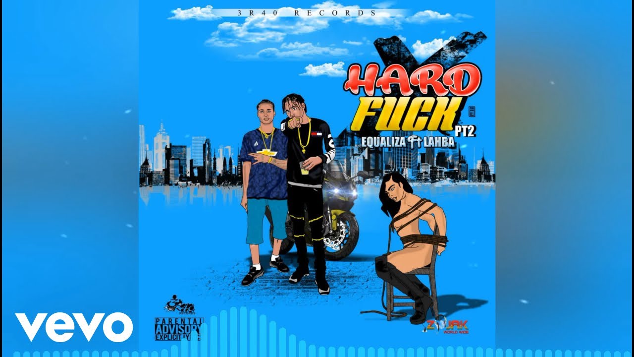 Lahba, Equaliza - Hard Fuck (Official Audio)
