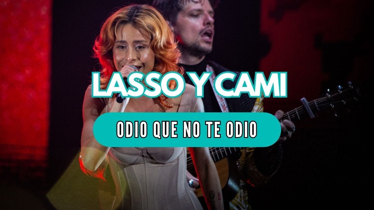 LASSO  Y CAMILA GALLARDO - Odio que no te odio - 🎸🎤🎵🦎  Movistar Arena Santiago