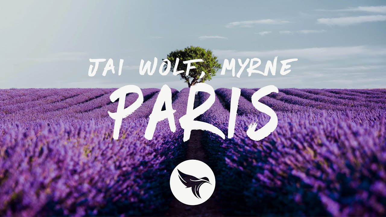 Jai Wolf - (I Dread The Day He Takes You To) Paris [Lyrics] feat. MYRNE