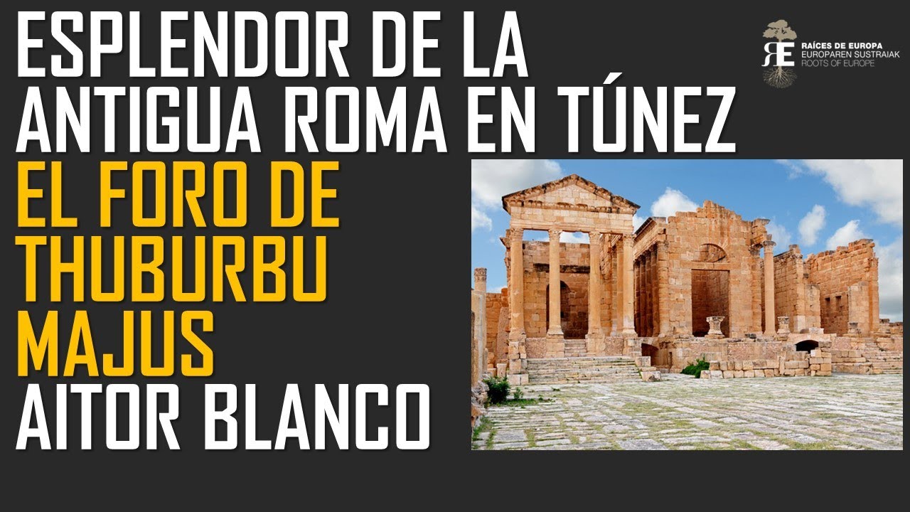 El Foro Romano de Thuburbo Majus, joya de la urbanística en el África Proconsoluar. Aitor Blanco