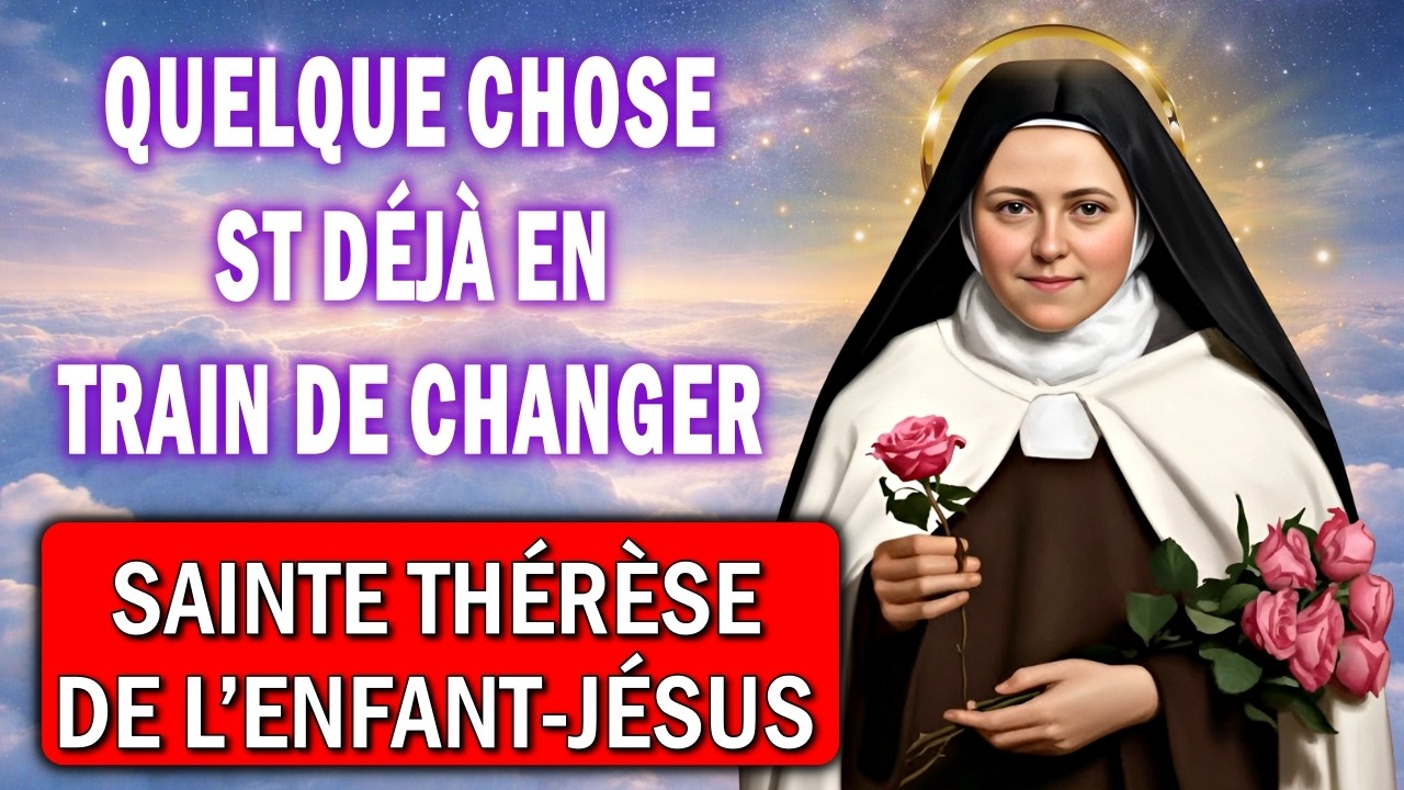 🌹FAITES CETTE PRIÈRE À SAINTE THÉRÈSE DU PETIT JÉSUS ET VIVEZ UN MIRACLE DANS VOTRE VIE !