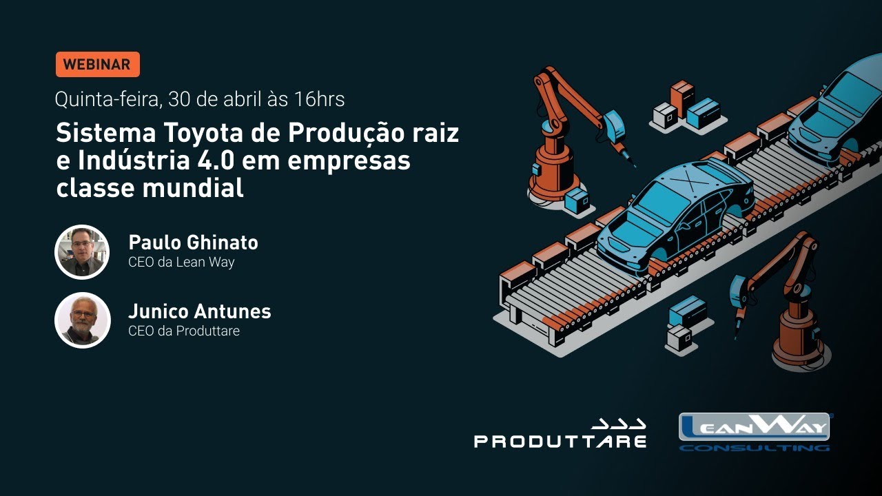 Webinar: Sistema Toyota de Produção raiz e Indústria 4.0 em empresas classe mundial