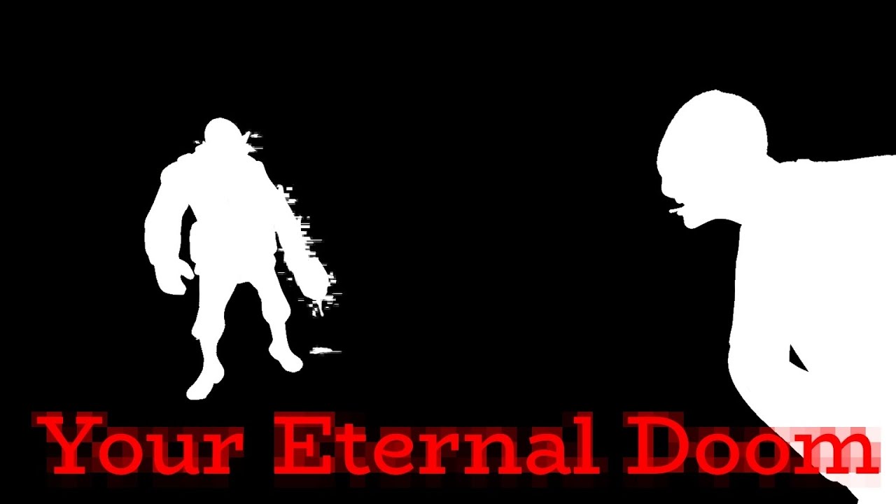 YOUR ETERNAL DOOM (Søn-X take + Concept)