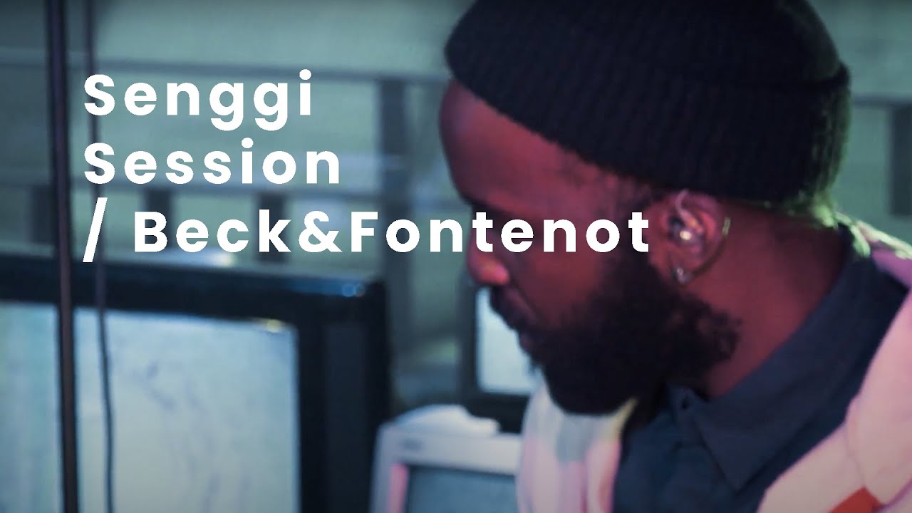 Beck & Fontenot - Flow | Senggi Session