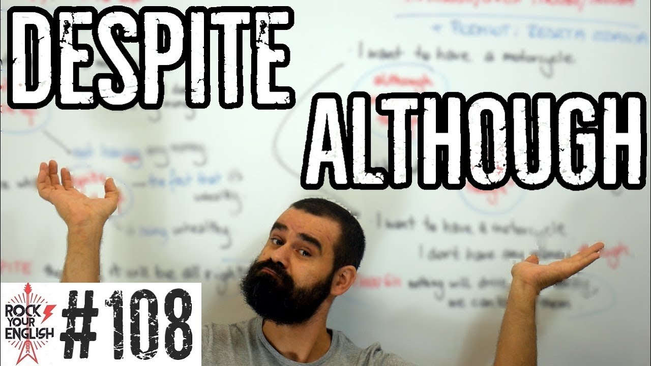 Although vs Despite | ROCK YOUR ENGLISH #108