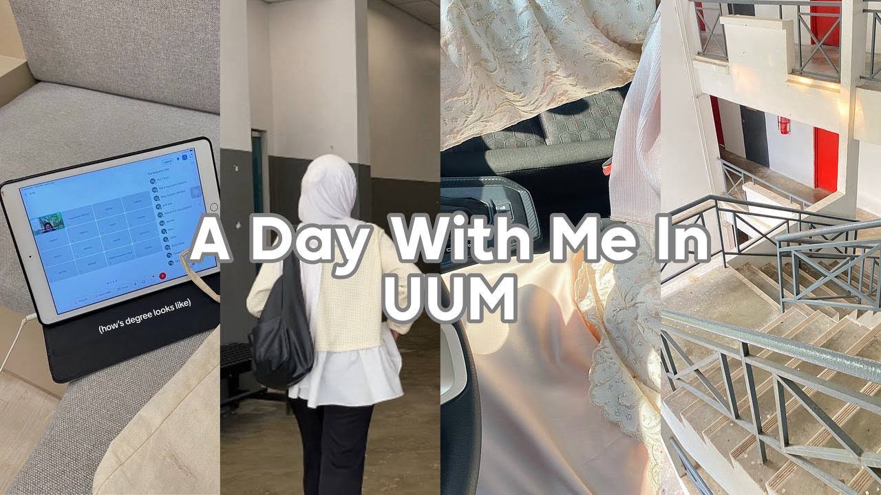 A Day With Me In UUM | Education Student Vers.