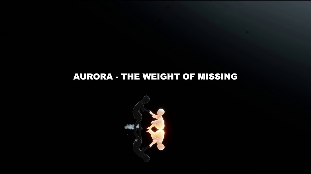 AURORA - The Weight Of Missing (Lyrics)