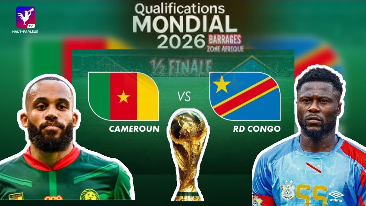 CAMEROUNE VS RD CONGO/ QUALIFICATIONS  MONDIAL 2026