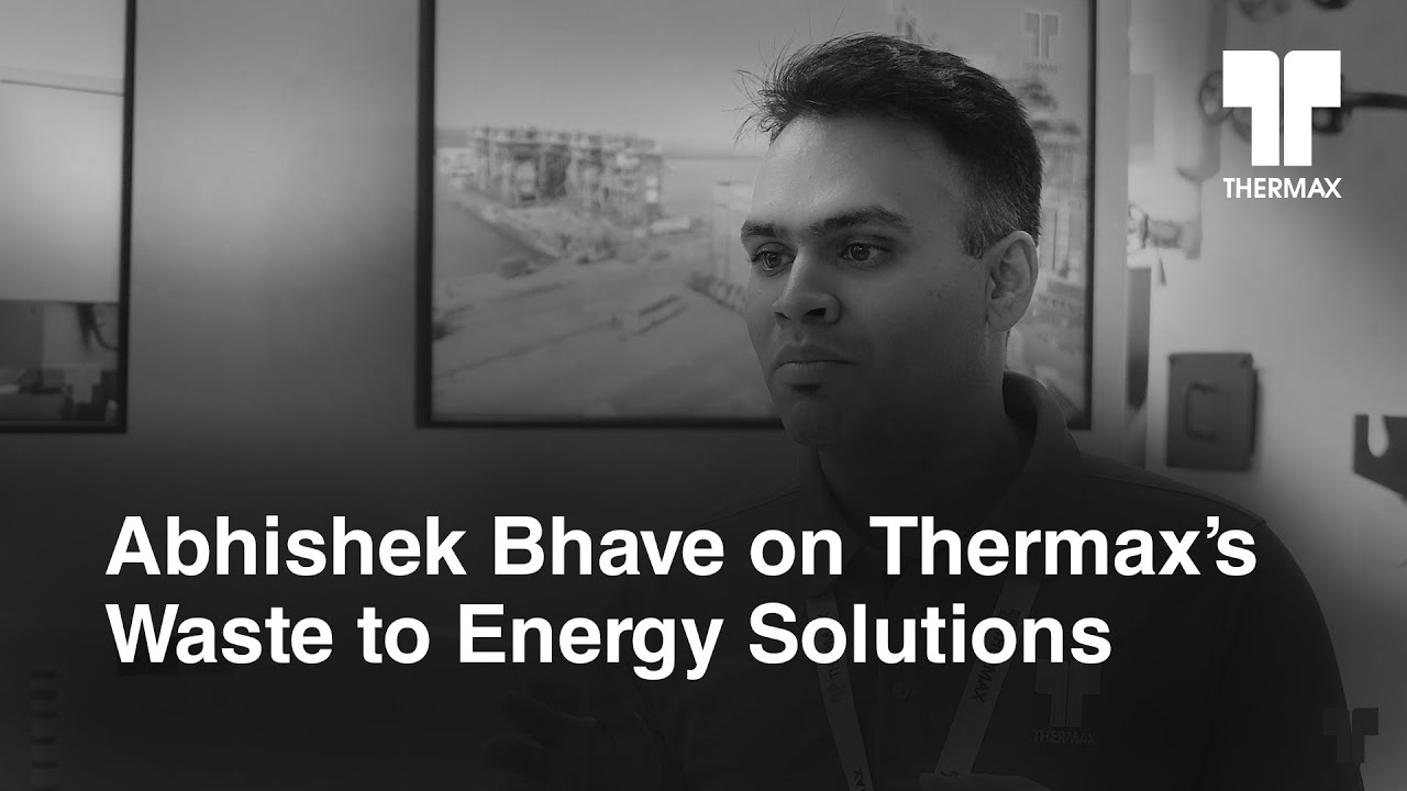 Abhishek Bhave on Thermax's Waste to Energy Solutions