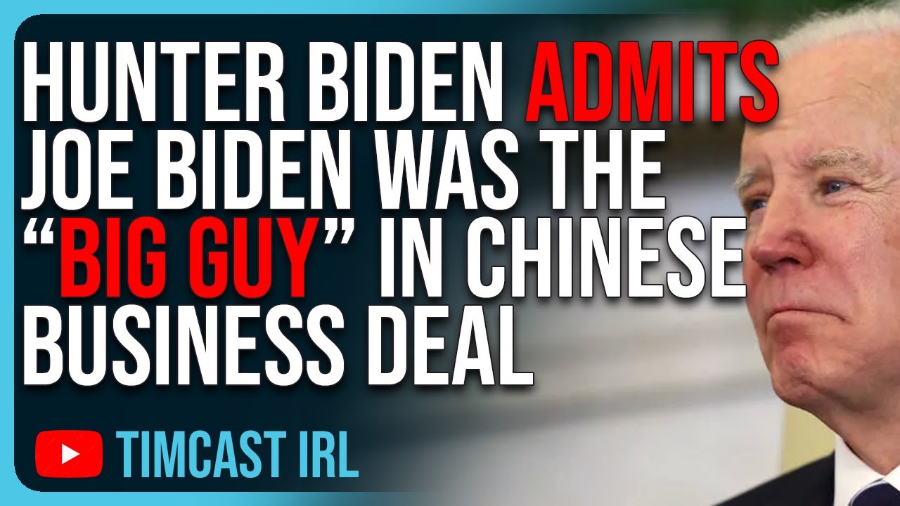 Hunter Biden ADMITS Joe Biden Was The &ldquo;Big Guy&rdquo; In Chinese Business Deal, CORRUPTION