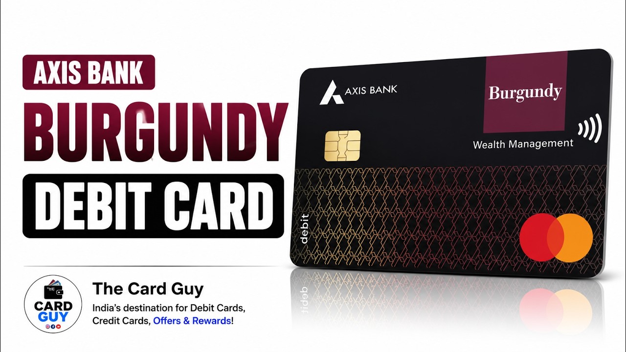 Axis Burgundy Debit Card Review 2026 | The Most Powerful Debit Card in India?