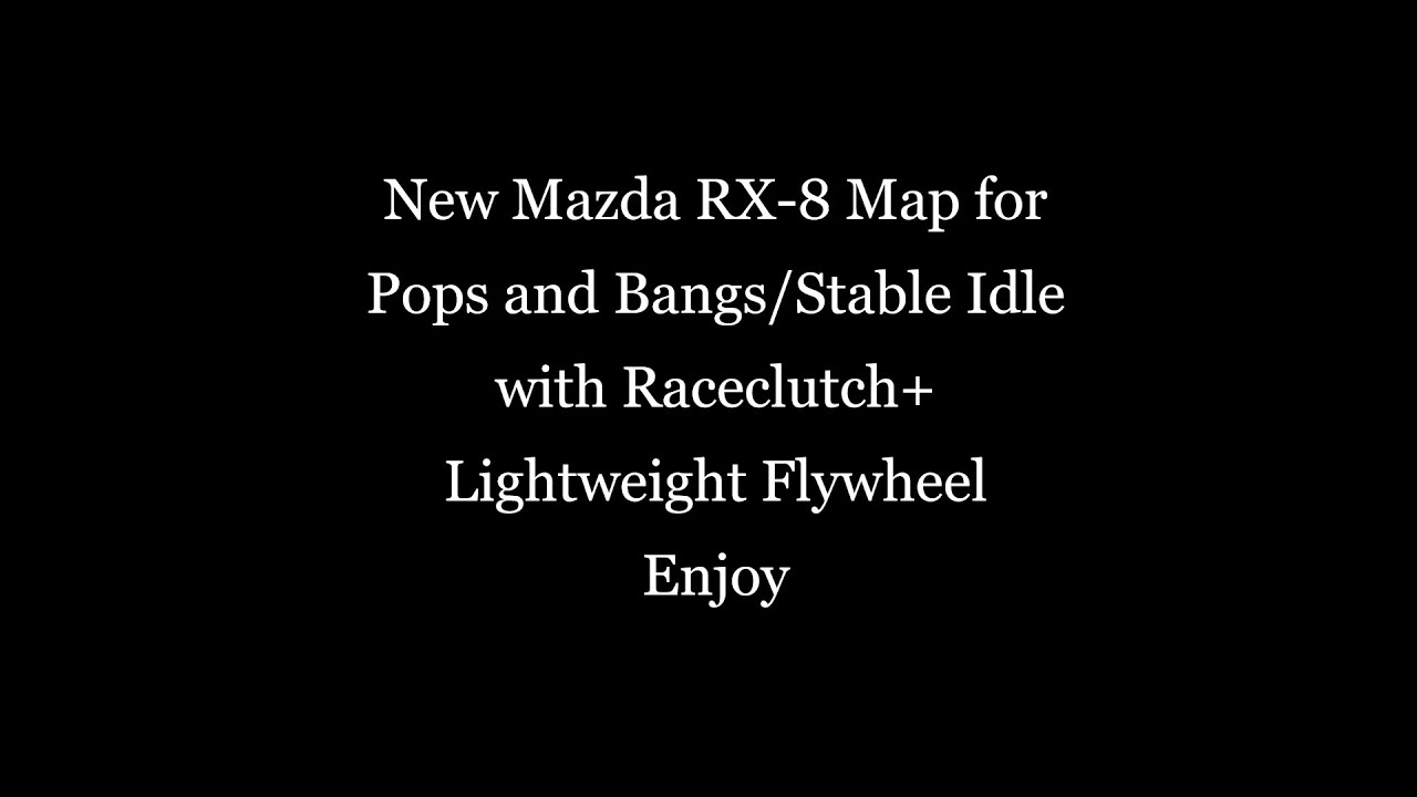 Mazda RX-8: Verstuner Map for Pops and Bangs