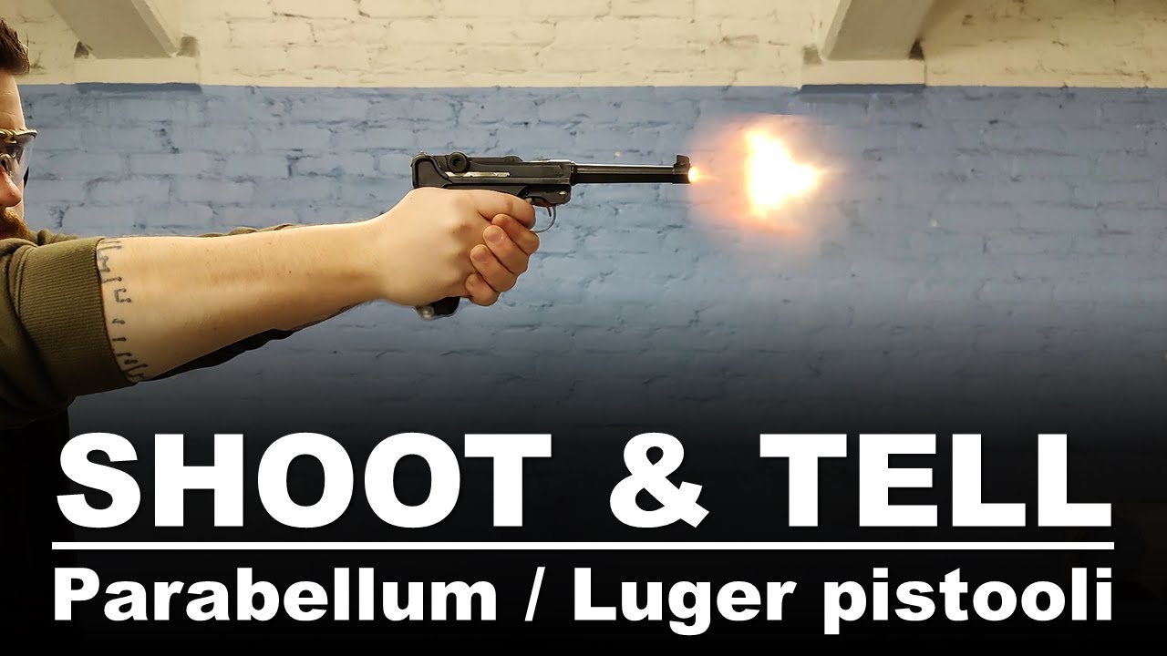 Parabellum P08 - Shoot & Tell
