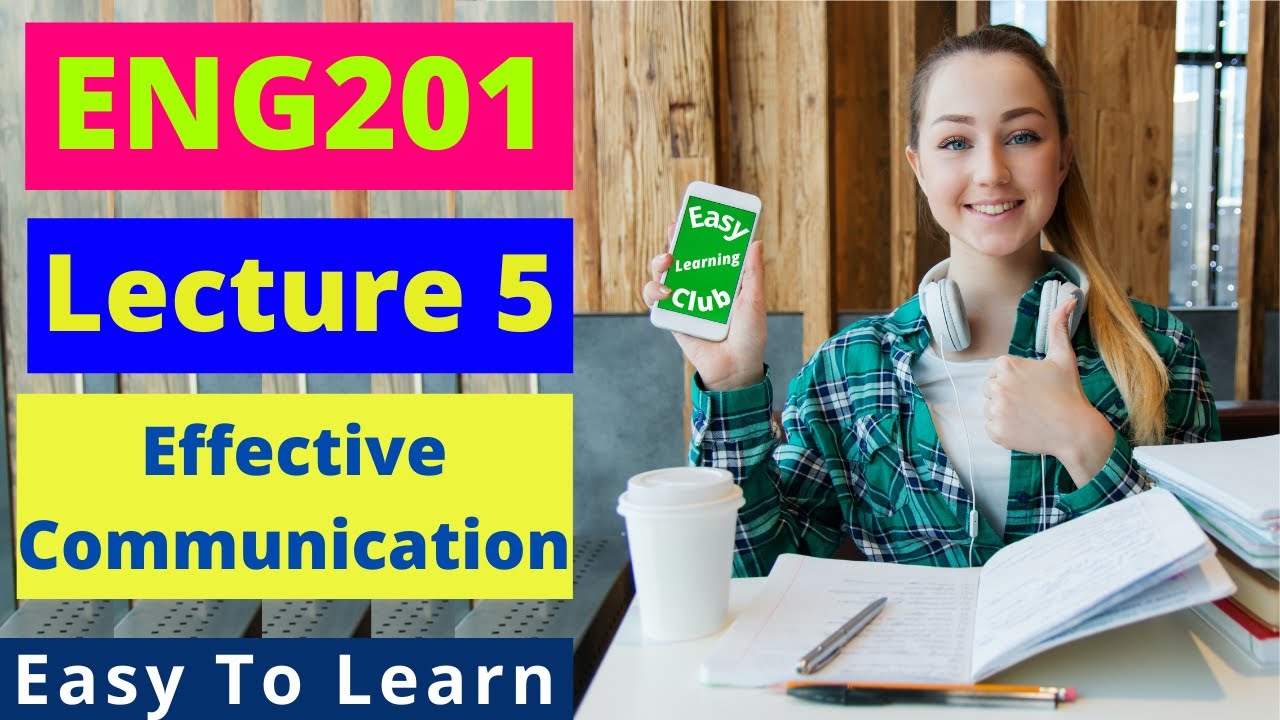 ENG201 | Lecture 5 | Effective Communication | Urdu-Hindi | #EasyLearningClub