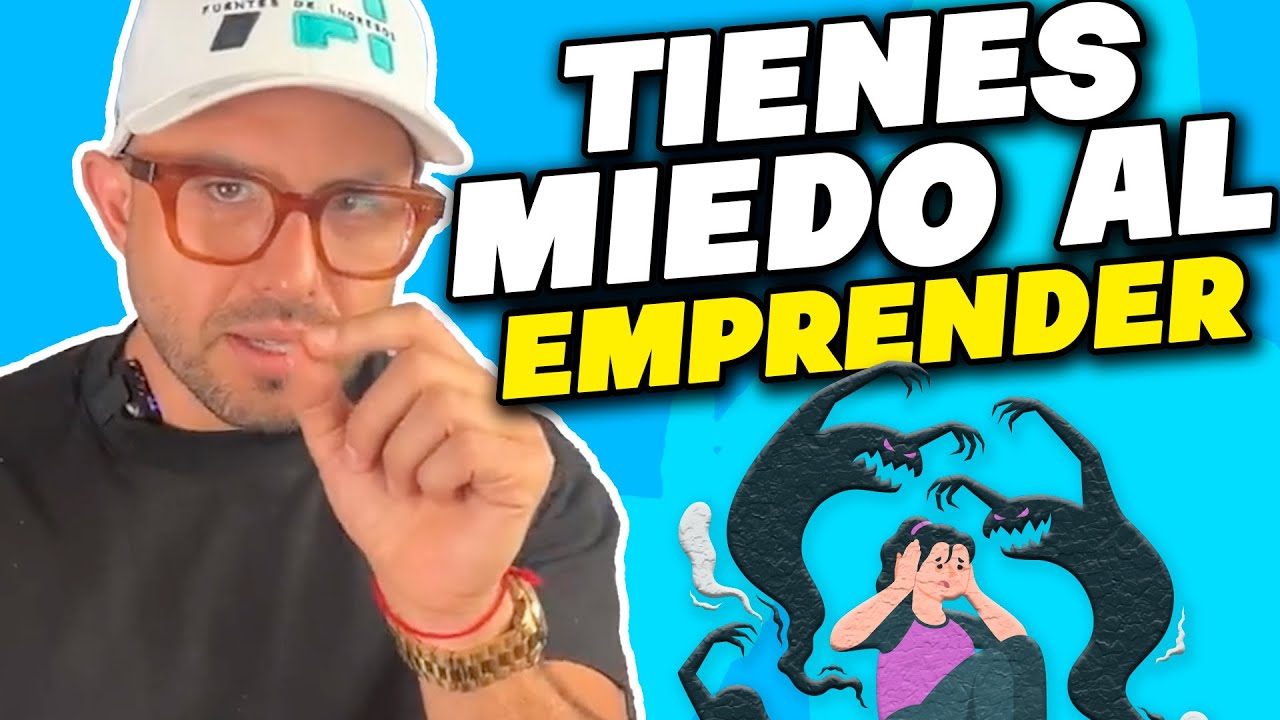 Quítate el MIEDO a EMPRENDER lo que QUIERAS | Negocios