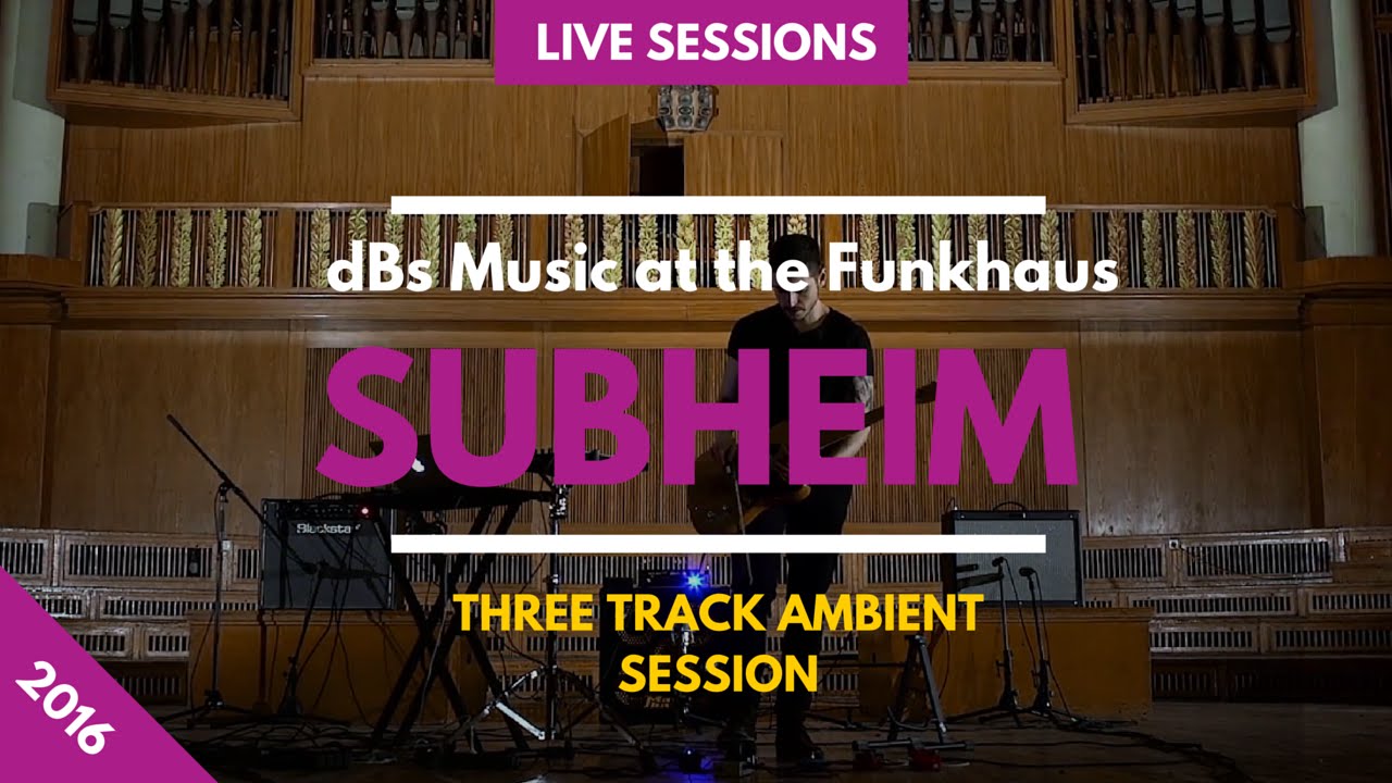 Subheim - Three Track Ambient Session | dBs Music at the Funkhaus
