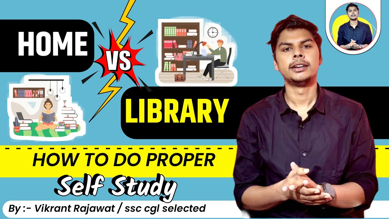 HOME VS LIBRARY | BEST WAY TO DO PROPER SELF STUDY | KanpurWala Vikrant  ✌