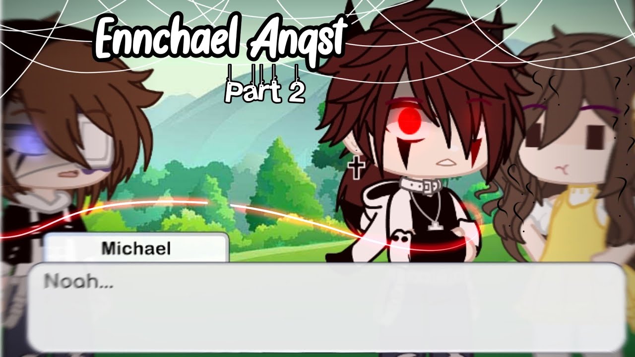 |°Noah...°|Michael x ennard/Noah|°Angst°|Part 2|°⚠️MY AU⚠️°|