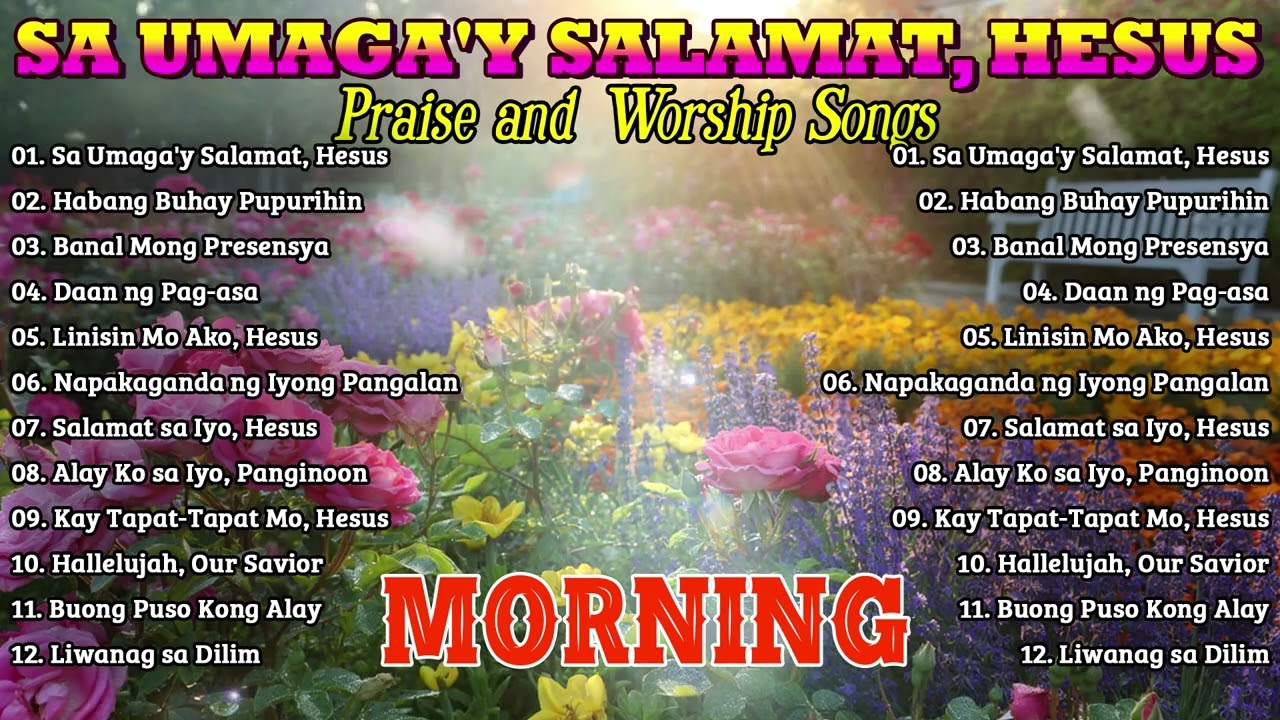 Morning Worship Songs to Start Your Day with Jesus | Tagalog Praise & Worship Playlist 2025 🙏