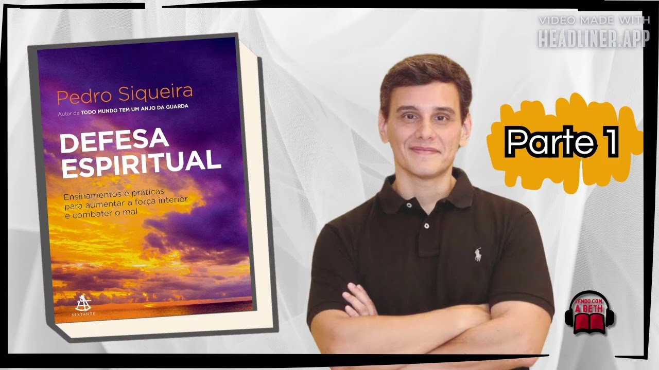 Defesa Espiritual - Pedro Siqueira - Parte 1