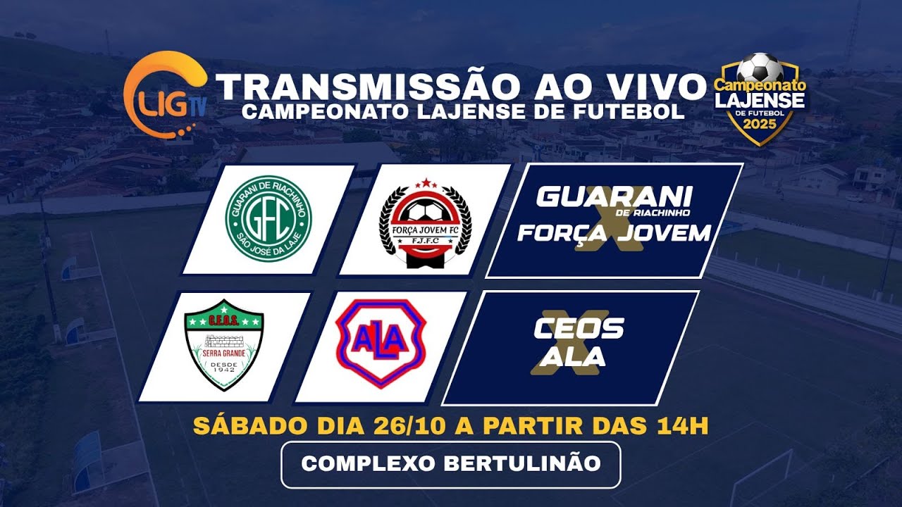 GUARANI X FORÇA JOVEM | CEOS X ALA | CAMPEONATO LAJENSE 26/10/25