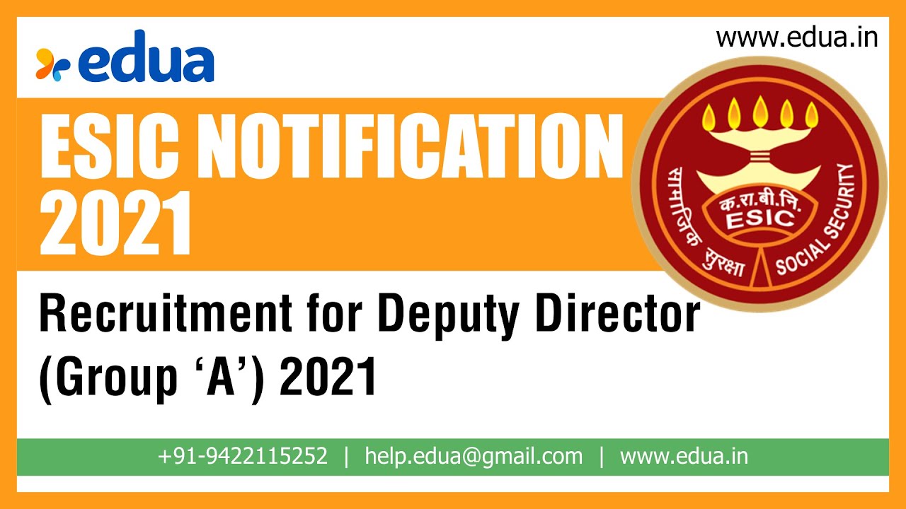 ESIC Notification | Recruitment for Deputy Director (Group &lsquo;A&rsquo;) 2021