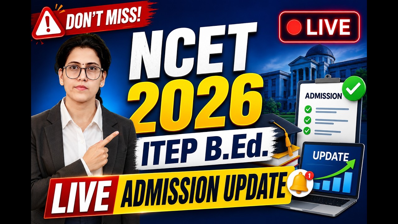 Live Admission Update for ITEP B.Ed. NCET 2026  #ncet #ncet2026